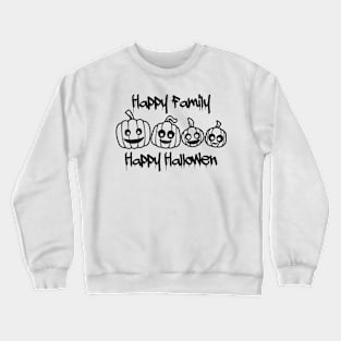 happy family happy halloween Crewneck Sweatshirt